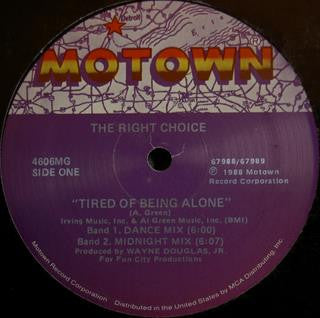 The Right Choice : Tired Of Being Alone (12")