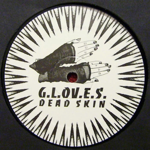 G.L.O.V.E.S. : Dead Skin (12", S/Sided, Ltd)