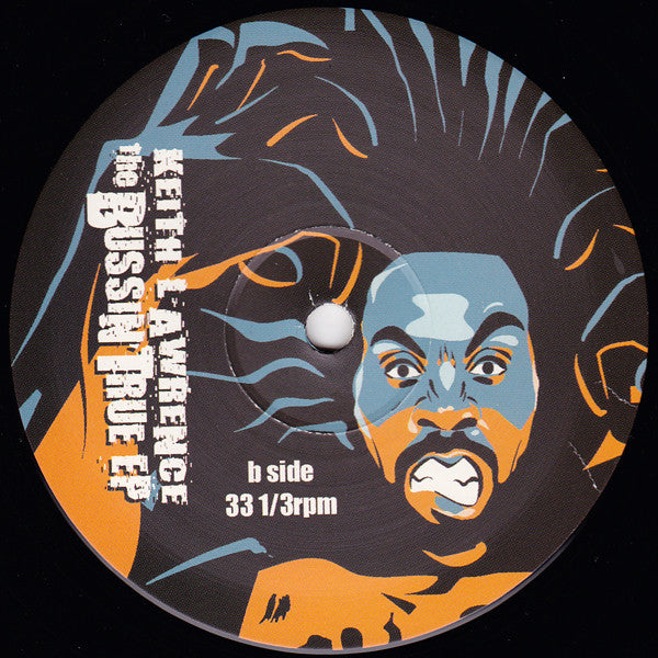 Keith Lawrence : The Bussin' True EP (12", EP)