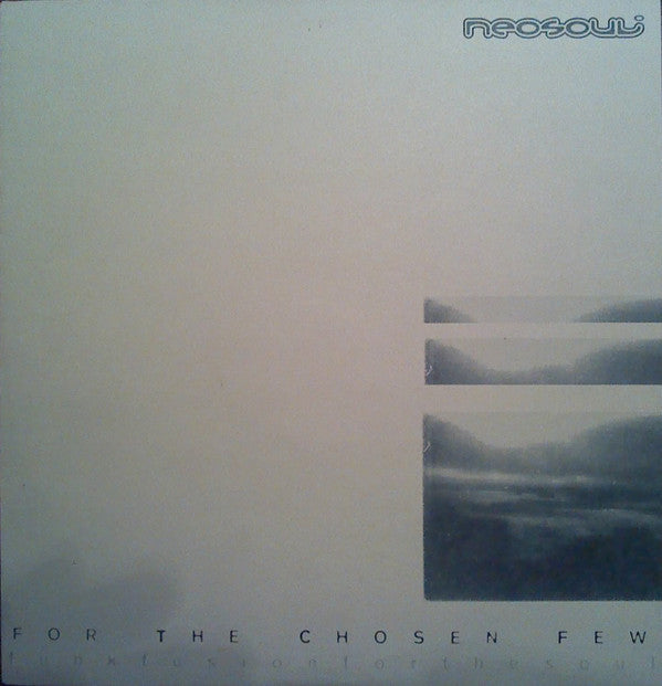 Neosoul : For The Chosen Few (12")