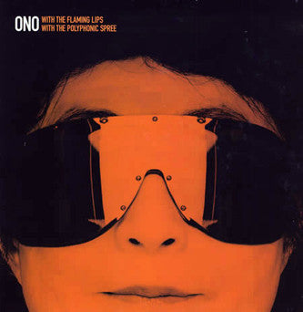 Yoko Ono With The Flaming Lips / With The Polyphonic Spree : Cambridge 1969/2007 / You And I (12", Ltd, Pic)