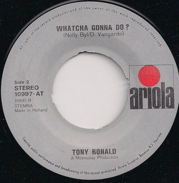 Tony Ronald : I Love You Baby / Whatcha Gonna Do (7", Single)