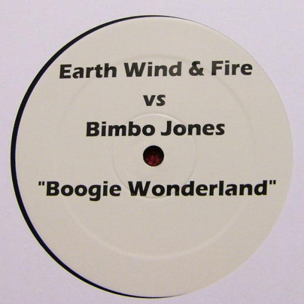Earth, Wind & Fire Vs Bimbo Jones : Boogie Wonderland (12", Promo)