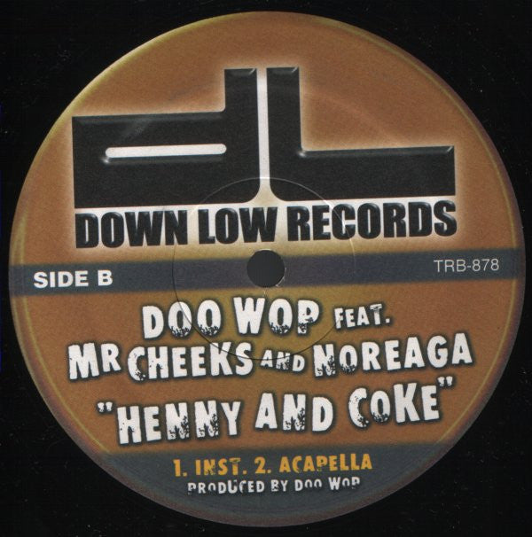 Doo Wop Feat, Mr. Cheeks And Noreaga : Henny And Coke (12")