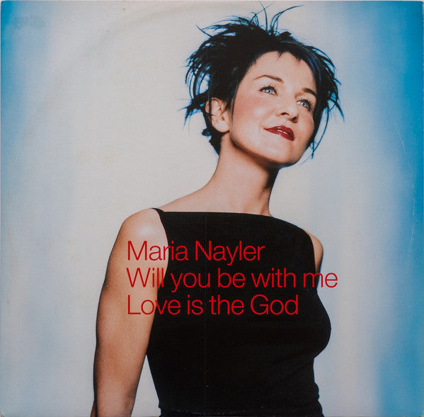 Maria Nayler : Will You Be With Me / Love Is The God (12", Maxi)