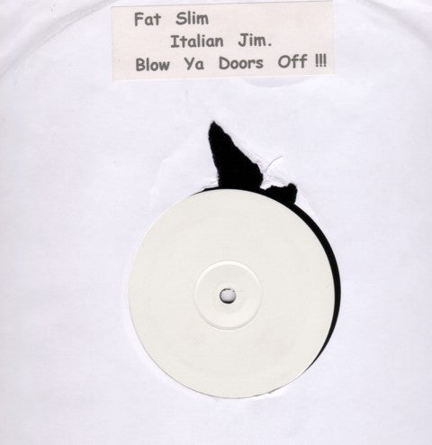 Fat Slim Italian Jim : Blow Ya Doors Off !!! (12", S/Sided, W/Lbl)