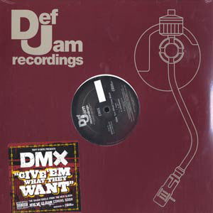 DMX : Give 'Em What They Want / Pump Ya Fist (12")