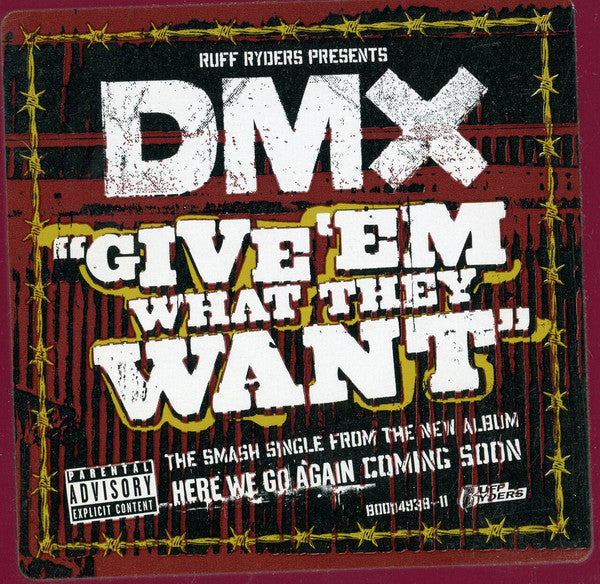 DMX : Give 'Em What They Want / Pump Ya Fist (12")