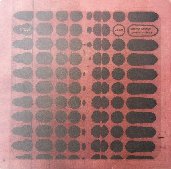 Karime Kendra : Chemical Imbalance (12")