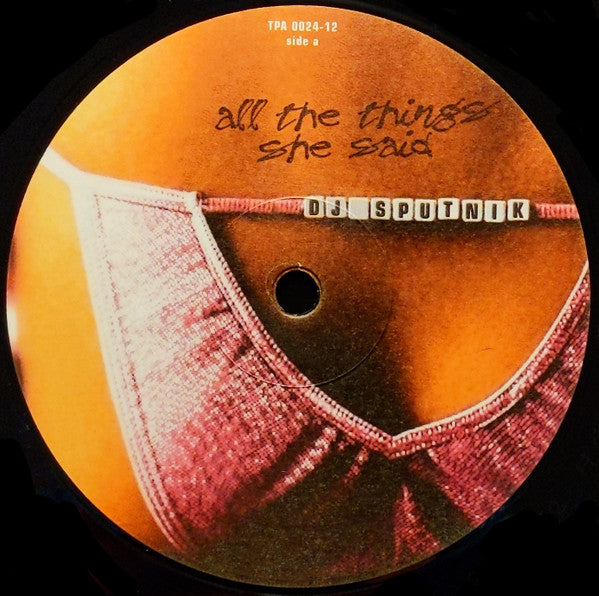 DJ Sputnik : All The Things She Said (12")