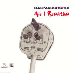 Badmarsh & Shri : Air I Breathe (12")