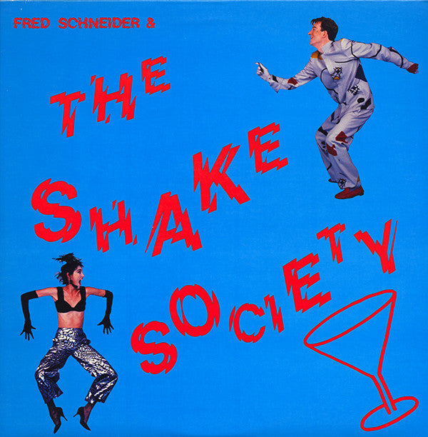 Fred Schneider & The Shake Society : Fred Schneider & The Shake Society (LP, Album)