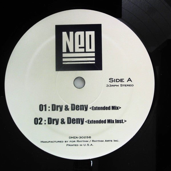 Neo (11) : Dry & Deny (12")