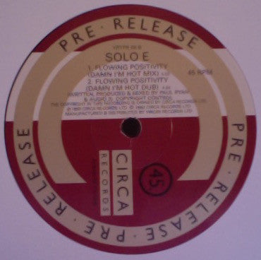 Solo E : Flowing Positivity (Positive And Dub Mixes. Damn I'm Hot And Dub Mixes.) (12", Promo)