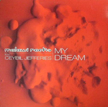 Malawi Rocks Featuring Ceybil Jefferies : My Dream (12")
