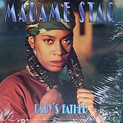 Madame Star : Baby's Father / God Bless The Girl (12")
