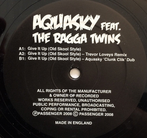 Aquasky Feat. The Ragga Twins : Give It Up (Old Skool Style) (12")