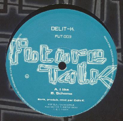 Delit-K : I Like / Schema (12")