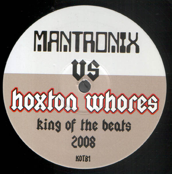 Mantronix vs. Hoxton Whores : King Of The Beats 2008 (12", S/Sided)