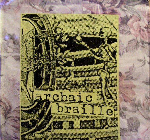 Archaic Braille : Ossification During Improvisation (LP)