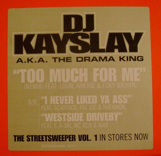 DJ Kay Slay : Too Much For Me / I Never Liked Ya Ass / Westside Driveby (12")