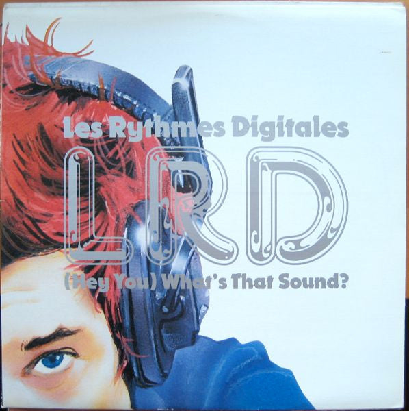 Les Rythmes Digitales : (Hey You) What's That Sound? (12")