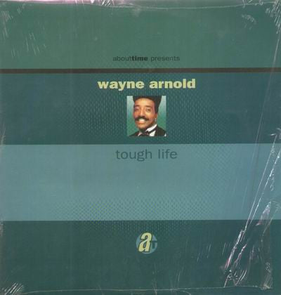 Wayne Arnold : Tough Life (LP)