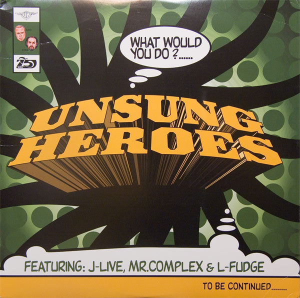 Unsung Heroes : What Would You Do? (12")