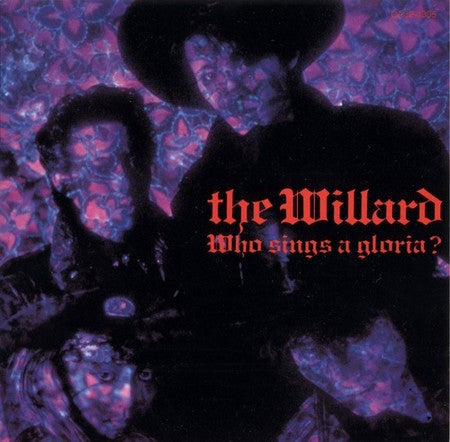 The Willard : Who Sings A Gloria? (LP, Album)