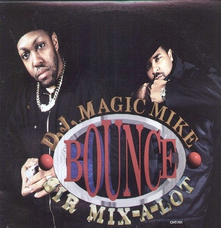 DJ Magic Mike & Sir Mix-A-Lot : Bounce (12")