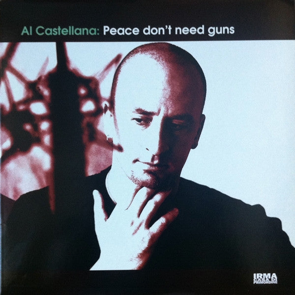 Al Castellana : Peace Don't Need Guns (12")