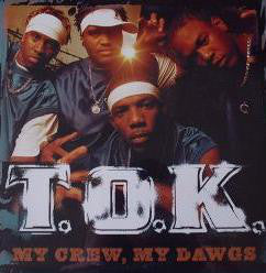 T.O.K. : My Crew, My Dawgs (LP, Album)