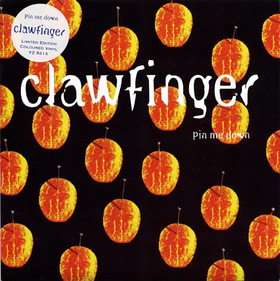 Clawfinger : Pin Me Down (7", Single, Ltd, Blu)