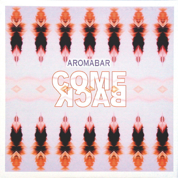 Aromabar : Come Back / Voiceless Messenger (12")