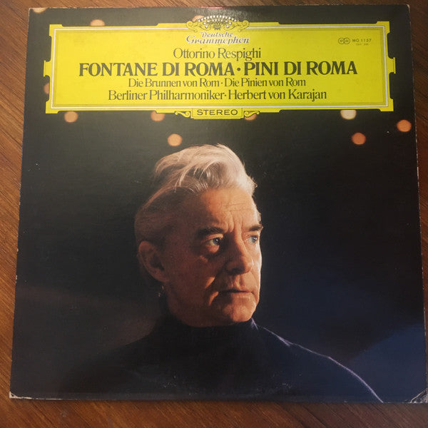 Ottorino Respighi : Berliner Philharmoniker • Herbert von Karajan : Fontane Di Roma • Pini Di Roma (LP)