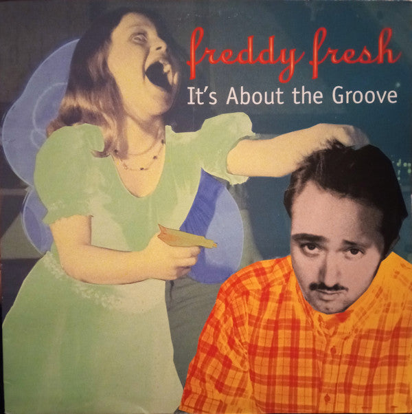 Freddy Fresh : It's About The Groove  (12")