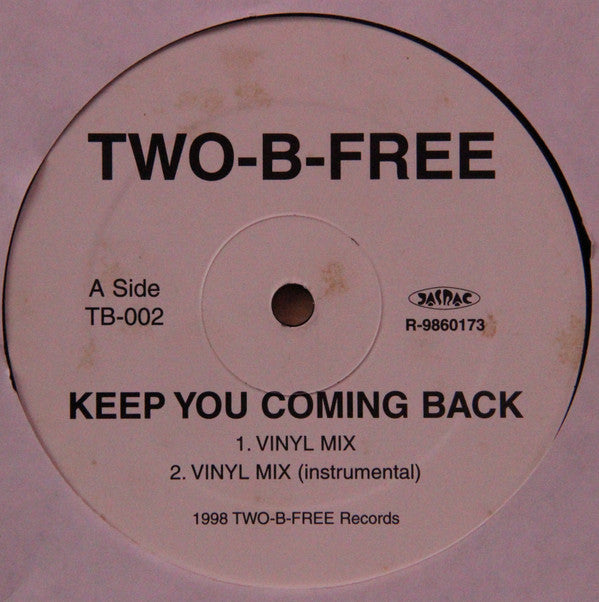 Two-B-Free : Keep You Coming Back / Play That Funky Music (12")
