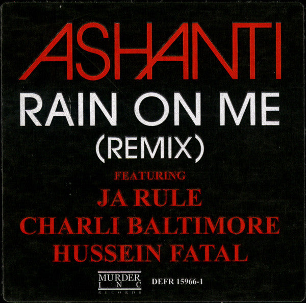 Ashanti Featuring Ja Rule, Charli Baltimore & Hussein Fatal : Rain On Me (Remix) (12", Promo)
