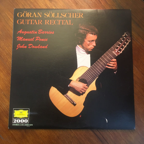 Göran Söllscher, Agustín Barrios Mangoré, Manuel María Ponce Cuéllar, John Dowland : Guitar Recital (LP)
