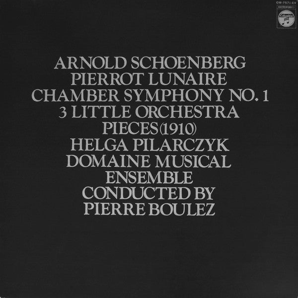 Arnold Schoenberg, Helga Pilarczyk, Orchestre Du Domaine Musical, Pierre Boulez : Pierrot Lunaire, Op. 21 / Chamber Symphony No.1 / 3 Little Orchestra Pieces (1910) (LP, Album)