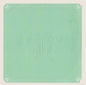 Plant Life : Last Song / Appreciate / 3AM (12")