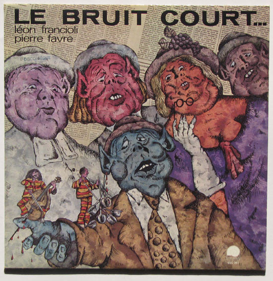 Léon Francioli / Pierre Favre : Le Bruit Court... (LP, Album, RE)