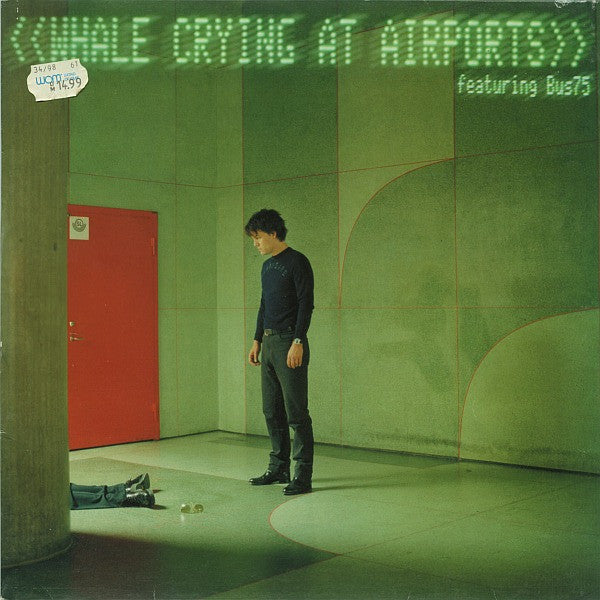 Whale Featuring Bus75 : Crying At Airports (12")