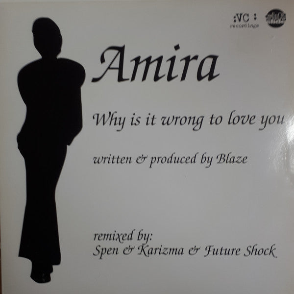 Amira : Why Is It Wrong To Love You (Spen & Karizma & Future Shock Remixes) (2x12", Promo)