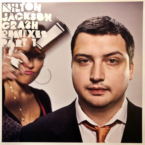 Milton Jackson : Crash Remixes Part 1 (12")