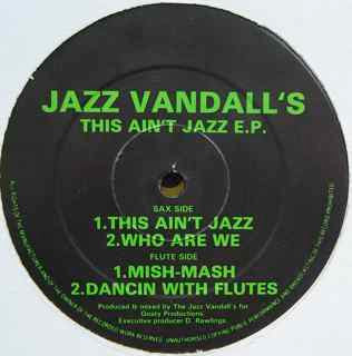 Jazz Vandall's : This Ain't Jazz E.P. (12")