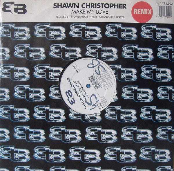 Shawn Christopher : Make My Love (Remixes) (12")