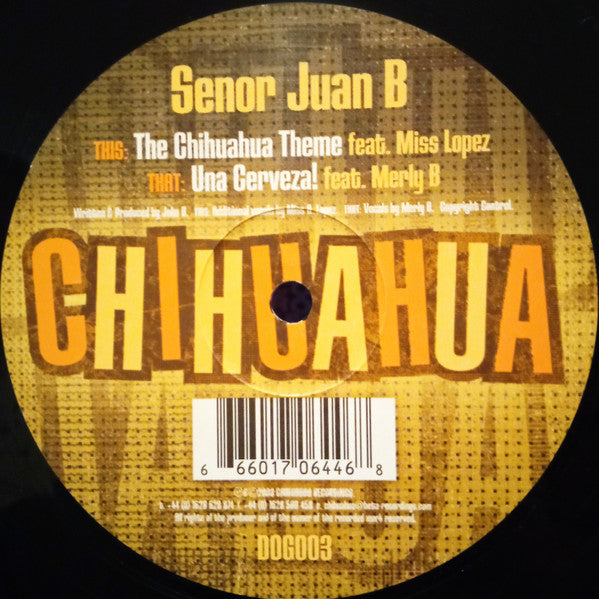 Senor Juan B : The Chihuahua Theme / Una Cerveza! (12")