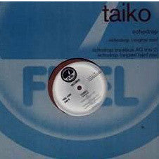 Taiko (2) : Echodrop (12")