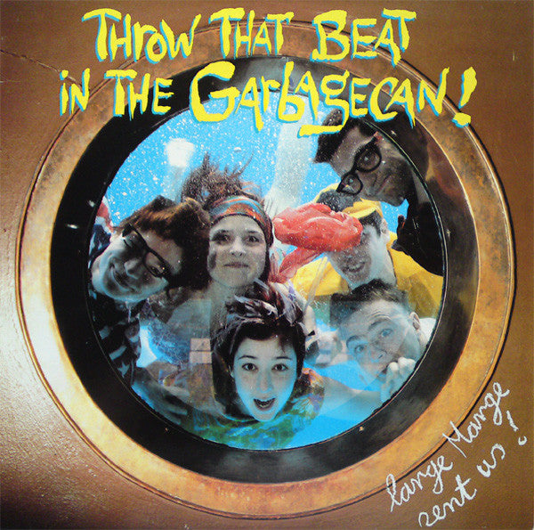 Throw That Beat In The Garbagecan! : Large Marge Sent Us! (LP, Album)
